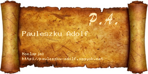 Pauleszku Adolf névjegykártya